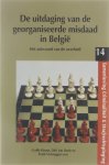 Cyrille Fijnaut - Samenleving, criminaliteit & strafrechtspleging, 14.: De uitdaging van de georganiseerde misdaad in België : het antwoord van de overheid