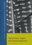 Brems, Hugo - Altijd weer vogels die nesten beginnen. Geschiedenis van de Nederlandse literatuur 1945-2005