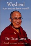 Dalai Lama - Wijsheid voor een moderne wereld Ethiek voor een nieuwe tijd