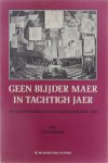 J J Poelhekke - Geen blijder maer in tachtigh jaer : verspreide studiën over de crisisperiode 1648-1651
