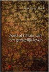 Houte, Jacobus van - Aard en natuur van het geestelijk leven
