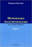 Nietzsche, Friedrich - Menschliches allzumenschliches und andere schriften ( werke deel 1 )
