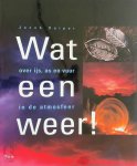J. Kuiper - Wat een weer! over ijs, as en vuur in de atmosfeer