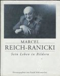 Schirrmacher, Frank - MARCEL REICH-RANICKI, sein leben in bildern