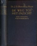 Haan, Dr. J.D. Bierens de - De Weg tot Inzicht: Eene inleiding in de wijsbegeerte