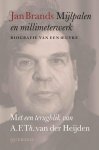 Jan Brands 63367 - Mijlpalen en millimeterwerk Biografie van een oeuvre