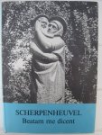 Kortleven, G. e.a. - Scherpenheuvel. Beatam me dicent. Bron van levensmoed en levensvreugde!