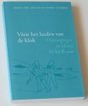 Janssen, Marie-José, en Gerard Zuidberg - Vóór het luiden van de klok. Overwegingen en teksten bij het B-jaar