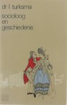 L. Turksma - Socioloog en geschiedenis - Een sociologisch-methodologische benadering van de historische ontwikkeling van de jongste tijd als bijdrage tot de theorie der sociale verandering