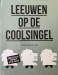 Laar, Paul. van de - Leeuwen op de Coolsingel. Ongelofelijke verhalen uit de oorlog. Rotterdam.