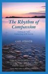Straub, Gail - The Rhythm of Compassion / Caring for Self, Connecting with Society Straub, Gail - The Rhythm of Compassion / Caring for Self, Connecting with Society
