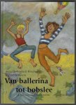 Holsonback-Windmolders, Anita en Goossens, Peter - Van ballerina tot bobslee -Een bewegingsboek voor kinderen