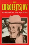 Sergej Chroesjtsjov, Marja Zwemmer, Irma Glass - Herinneringen aan mijn vader kroniek van zijn laatste zeven jaren