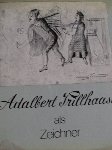 Engels, Mathias T. - Adalbert Trillhaase.     -   als Zeichner.