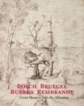  - Bosch, Brueghel, Rubens, Rembrandt
