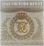 Bielmeier Stefanie Klinkert Sabine - Das Oktoberfest: Einhundertfünfundsiebzig Jahre Bayrischer National Rausch