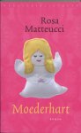 Matteucci, Rosa - Moederhart