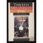 Powell, Ganga - Through Melanesian Eyes- an anthology of Papua New Guinean Writing