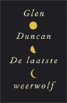 Glen Duncan - De laatste weerwolf
