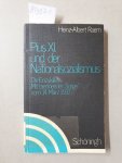 Raem, Heinz-Albert: - Pius XI. und der Nationalsozialismus : Die Enzyklika "Mit brennender Sorge" vom 14. März 1937.