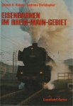 Köhler, Günther H, Andreas Christopher - Eisenbahn im Rhein-Main-Gebiet