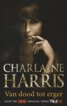 Charlaine Harris - Van dood tot erger