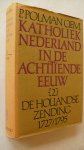 Polman P.  O.F.M. - Katholiek Nederland in de achttiende eeuw    -De Hollandse Zending 1727/1795-