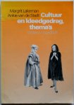 Lakeman Margit, Stadt Ankie van de, illustraties Oey Peter van e.a. - Cultuur en kleedgedrag, thema`s