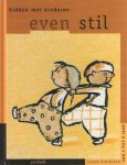 KEYSER, M. DE - Bidden met kinderen. Even stil. Voor kinderen van 3 tot 5 jaar KEYSER, M. DE - Bidden met kinderen. Even stil. Voor kinderen van 3 tot 5 jaar