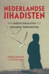 Bakker, Edwin, Grol, Peter - Nederlandse jihadisten / van naiëve idealisten tot geharde terroristen