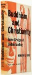 KING, W.L. - Buddhism and Christianity. Some bridges of understanding.