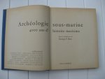Bass, Georges F. (red.) - Archéologie sous-marine. 4000 ans d'histoire maritime.
