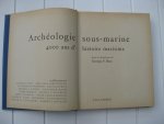 Bass, Georges F. (red.) - Archéologie sous-marine. 4000 ans d'histoire maritime.