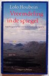 Houbein Lolo, vert. Bruning Frans en Joyce - Vreemdeling in de spiegel Autobiografie van een Nederlandse emigrante
