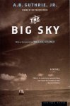 A. B. Guthrie - The Big Sky A Novel