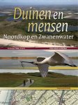 R.J. Roos - Duinen en mensen: Noordkop en Zwanenwater Archeologie, Natuur, Historie