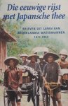  - DIE EEUWIGE RIJST MET JAPANSCHE THEE