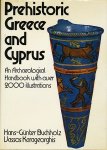 Buchholz, Hans-Günter / Karageorghis, Vassos - Prehistoric Greece and Cyprus. An Archeological handbook with over 2000 illustrations. ( Het prehistorische Griekenland en Cyprus )