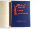 Priestley, J.B. - Albert Goes Through. [ 1st. edition, with dustjacket ]. [ illustrated by Edmund Blampied ].