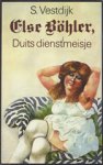 Vestdijk, S. - Else Böhler, Duits dienstmeisje