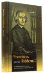 RIDDERUS, FRANCISCUS, SCHAAP, G. - Franciscus Ridderus (1620- 1683). Een onderzoek naar zijn theologie, bronnen en plaats in de Nadere Reformatie.