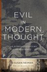 Susan Neiman 49346 - Evil in Modern Thought An alternative history of philosophy