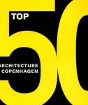 Lind, Olaf and Annemarie Lund - TOP 50: ARCHITECTURE COPENHAGEN