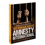 Breij, Bert en Tom van Oosterhout - het verhaal achter Amnesty International. 50 jaar strijd voor mensenrechten