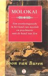 BUREN, T. VAN - Molokai. Een overlevingstocht in het land van mystiek en psychiatrie aan de hand van Zen.
