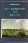 Moer, A. van der - Een schipper uit Hoorn / druk 1