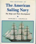 Chapelle, Howard I. - The History of the American Sailing Navy.The Ships and Their Development [FACSIMILE]Engelstalig