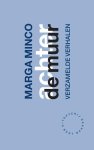 Marga Minco - Achter de muur verzamelde verhalen Marga Minco - Achter de muur verzamelde verhalen