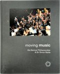 Stiftung Berliner Philharmoniker - Moving Music - Berliner Philharmoniker & Sir Simon Rattle