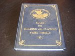 Anon. - American Bureau of Shipping. Rules for the Classification and Construction of Steel Vessels 1862-1951